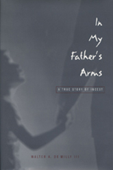 In My Father's Arms: cover depicting the silhouette of a young child looking up at a man, the pair holding hands. The title text is written in small, slightly messy handwriting, on the upper right side of the page.