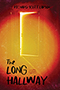 The Long Hallway: cover depicting a door, ever so slightly open, flooded with light. The edges of the page are red, the light fading quickly to darkness, with the title text written in a scratchy black font.